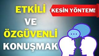 Etkili ve Özgüvenli Konuşma Yöntemleri | Konuşarak Etkilemek