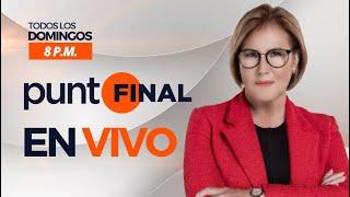 PUNTO FINAL EN VIVO: 6 DE OCTUBRE DEL 2024