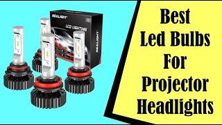 Best Led Bulbs For Projector Headlights in 2023
