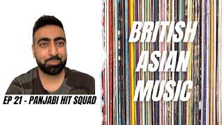 British Asian Music - Panjabi Hit Squad - EP 21