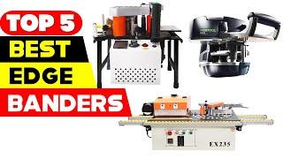 Top 5 Best Edge Banding Machines Reviews in 2024