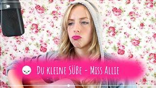 Miss Allie • Du kleine Süße | ORIGINAL