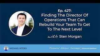 Ep 427: Finding The Director Of Operations That Can Rebuild Your Team To Get To The Next Level wi...