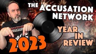 The Accusation Network 2023 Year In Review | Video Highlights, Shout Outs, More