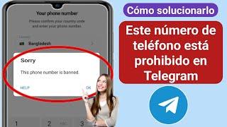 Solución: Número de teléfono baneado en Telegram (2025) (Nuevos trucos)