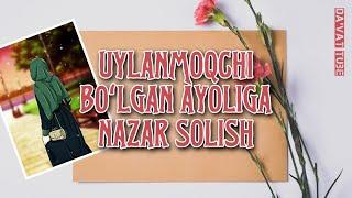 Uylanmoqchi boʻlgan qiziga nazar solish joizmi | Ustoz Abdulloh Zufar