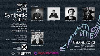 DigitalFUTURES x NYU Shanghai | Synthetic Cities: A Symposium on Human-Machine Creativity