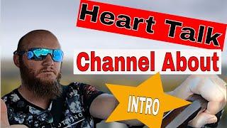 Heart talk What is Channel About ~Bee13Bux