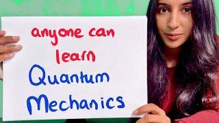 College Level Quantum Mechanics (Zero Prerequisites)