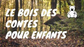 Le bois des contes pour enfants - VISUALISATION GUIDÉE - Le Cocon de Coton