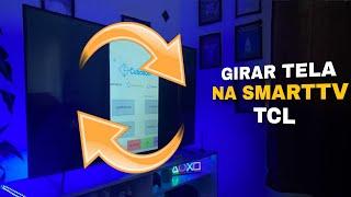 Girar Tela na Smart TV