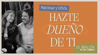 Episodio Especial | Hazte dueño de ti - Efrén Martínez y Marimar Vega