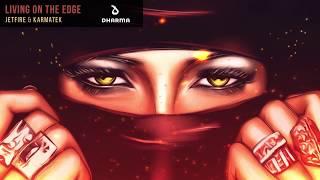 JETFIRE & Karmatek - Living On The Edge (Official Audio)