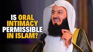 Is Oral Intimacy Permissible in Islam Between Husband and Wife? #muftimenk