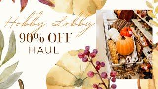 90% OFF HOBBY LOBBY FALL DECOR HAUL!