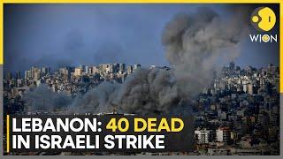 Israel-Hezbollah War: 40 Dead In Israeli Strikes On East Lebanon | Latest News | WION