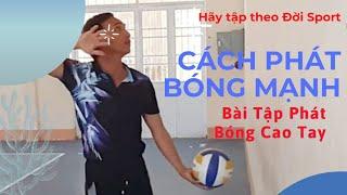 Cách Phát Bóng Cao Tay|Hướng dẫn phát bóng cao tay. Đời Sport