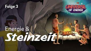 Mensch und Energie: Die Entdeckung des Feuers | Universe of Energy Folge 3