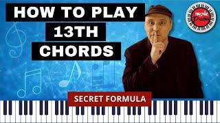 How to play 13th chords on piano with an easy formula. Unlocking All Keys!