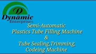 SEMI AUTOMATIC TUBE FILLING SEALING CODING TRIMMING MACHINE