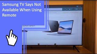 Samsung TV Says Not Available When Using Remote