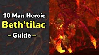 The ONLY Beth'tilac Guide You'll EVER Need! (10 Man Heroic)