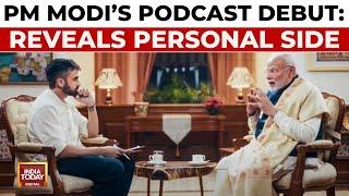 Prime Minister Narendra Modi Makes Podcast Debut, Reveals Personal Side | India Today