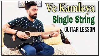 Ve Kamleya Guitar Lesson | Single String | Arijit Singh | @KaustubhSoni