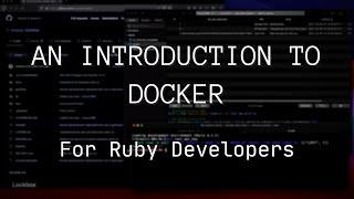 An Introduction to Docker for Ruby Developers