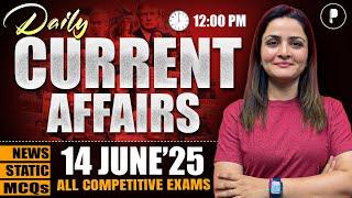 14 June Current Affairs 2025 | Daily Current Affairs | Current Affairs Today