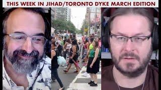 This Week In Jihad with David Wood and Robert Spencer (Toronto Dyke March Edition)