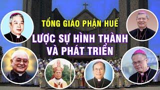 TỔNG GIÁO PHẬN HUẾ - QUÁ TRÌNH HÌNH THÀNH & PHÁT TRIỂN - Từ Giáo Phận Đàng Trong đến TGP Huế