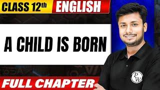 A CHILD IS BORN | One Shot | Class 12 | English | Bihar Board Wallah