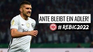 Ante Rebic bleibt Adlerträger! | #REBIC2022 | Eintracht Frankfurt