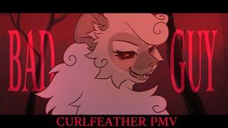 BAD GUY 🩸 CURLFEATHER PMV