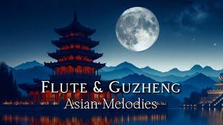 Zen Flute and Guzheng 21: Bamboo Flute, Guzheng & Guqin. Relaxing Ambient Music For Stress Relief.