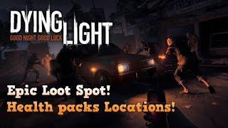 Dying Light: Great Loot Spot! 20 Health packs Locations!