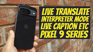 Google Pixel 9/9 Pro/9 Pro XL : How to Use Live Translate, Live Caption, Interpreter Mode & More!