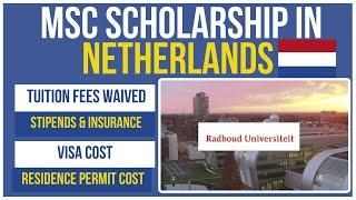 Radboud University Masters Scholarship 2025 | Full Tuition, Stipends, Visa, Insurance & more 