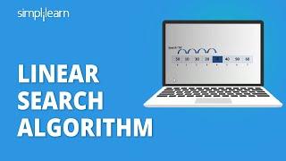 Linear Search In Data Structure | Linear Search Algorithm With Example | Data Structures|Simplilearn