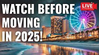 Moving To Myrtle Beach In 2025- What You MUST Know!