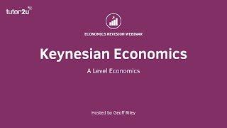 Keynesian Economics - A Level and IB Economics