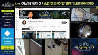 Milestone Lab - CREATING VIEWS ON XPROTECT SMART CLIENT WORKSTATION