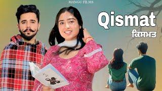 Qismat Punjabi Short Movie ! Mangu Films ! Arsh Mehra ! Punjabi New video !