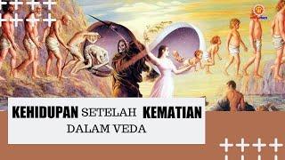 KEHIDUPAN SETELAH KEMATIAN DALAM VEDA - INFORMASI HINDU