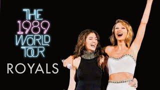 Taylor Swift & Lorde - Royals (Live on The 1989 World Tour)