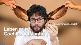 Leben mit Cochlea Implantat. Erfahrungsbericht nach zwei Jahren CI