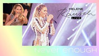 Helene fischer - Never enough  - Rausch Live