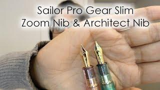 Sailor Zoom Nib & Architect Grind Nib