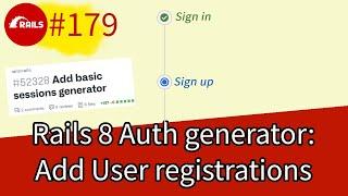 #179 NEW Rails 8 Authentication Generator: Build Registrations feature